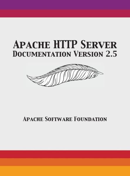 Cover for Apache Software Foundation · Apache HTTP Server Documentation Version 2.5 (Hardcover bog) (2016)