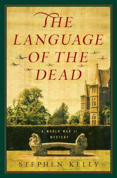 Cover for Stephen Kelly · The Language of the Dead: A World War II Mystery (Paperback Book) (2016)