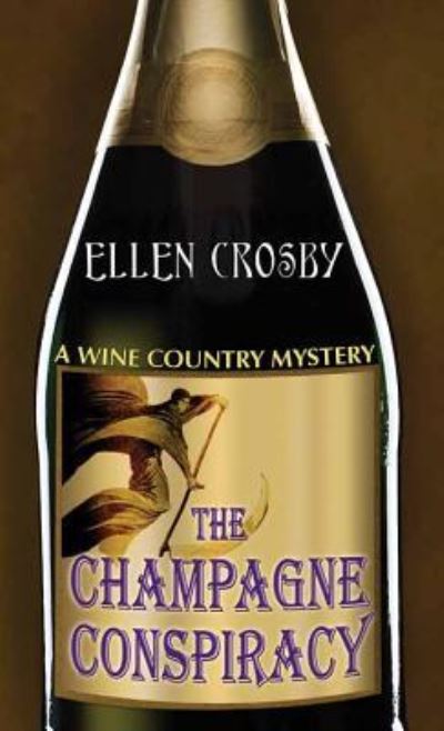 Cover for Ellen Crosby · The Champagne Conspiracy (Hardcover Book) (2017)