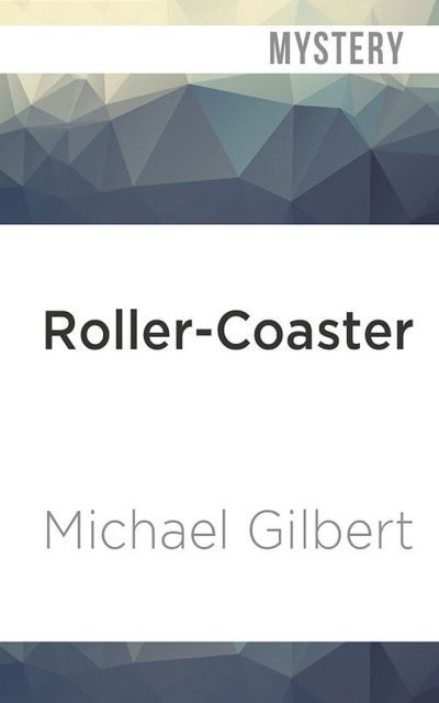 Roller-Coaster - Michael Gilbert - Music - Audible Studios on Brilliance - 9781713540489 - March 2, 2021