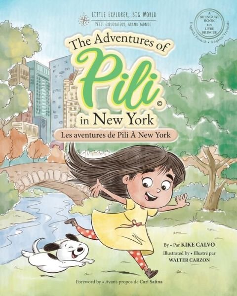 Cover for Kike Calvo · Les Aventures de Pili A New York . Dual Language Books for Children. Bilingual English - French. Francais . Anglais: The Adventures of Pili in New York. Little Explorer, Big World (Taschenbuch) (2020)