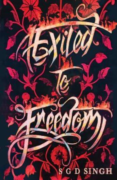 Cover for S G D Singh · Exiled to Freedom (Paperback Book) (2018)