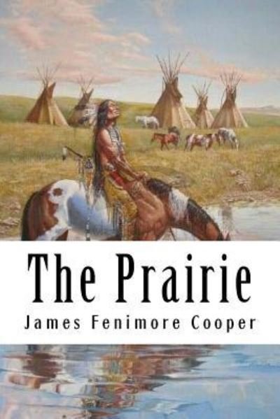 Cover for James Fenimore Cooper · The Prairie (Taschenbuch) (2018)