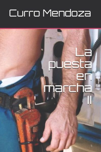 Cover for Curro Mendoza · La Puesta En Marcha II (Paperback Book) (2018)