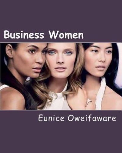 Cover for Eunice Oweifaware · Business Women (Pocketbok) (2018)