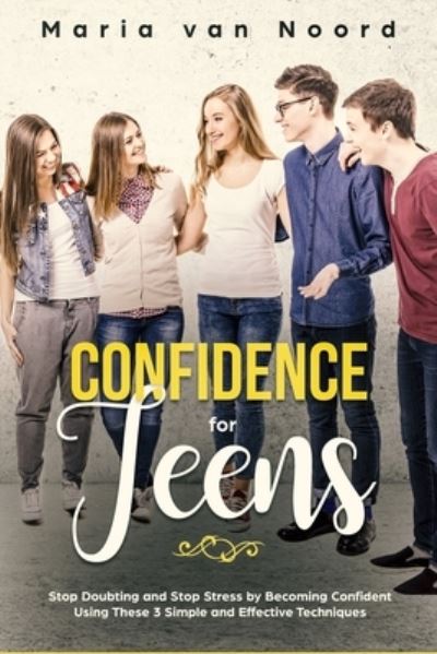 Cover for Maria van Noord · Confidence for Teens (Paperback Book) (2018)