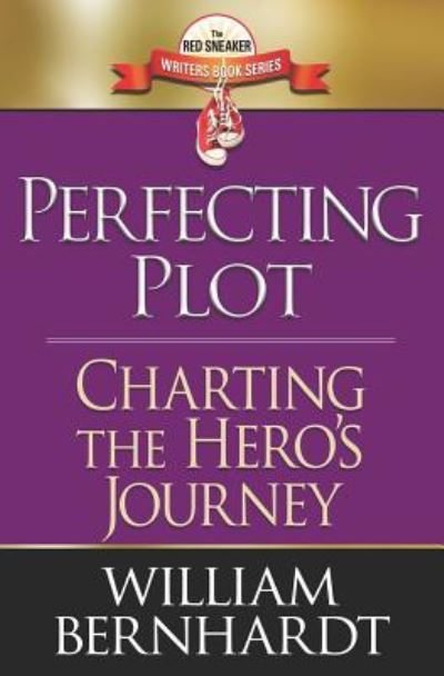 Perfecting Plot - William Bernhardt - Książki - Independently Published - 9781731021489 - 7 listopada 2018