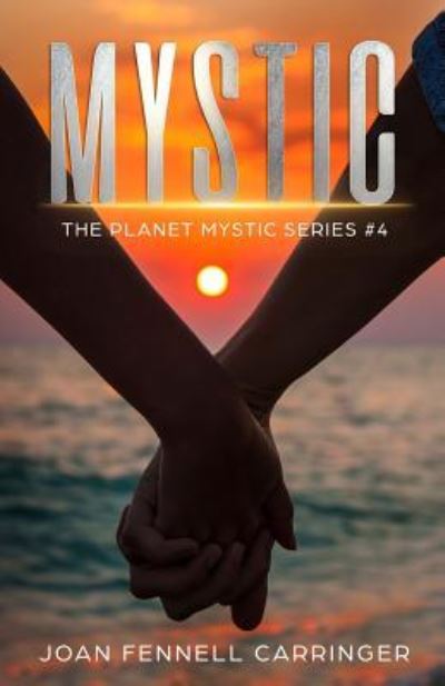 Mystic - Joan Fennell Carringer - Kirjat - Independently Published - 9781731401489 - maanantai 19. marraskuuta 2018