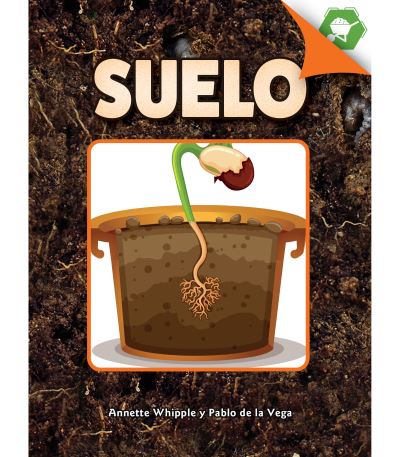 Suelo - Annette Whipple - Boeken - Rourke Educational Media - 9781731654489 - 1 maart 2023