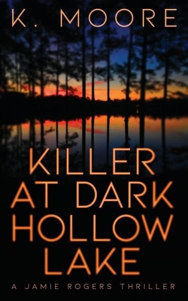 Cover for K Moore · Killer at Dark Hollow Lake (Paperback Bog) (2020)
