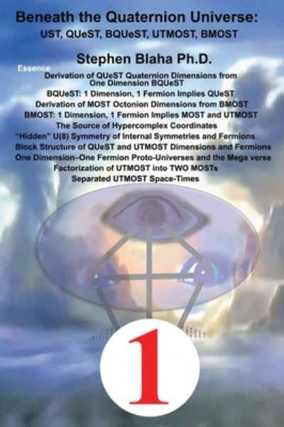 Cover for Stephen Blaha · Beneath the Quaternion Universe: UST, QUeST, BQUeST, MOST, UTMOST, BMOST (Gebundenes Buch) (2020)