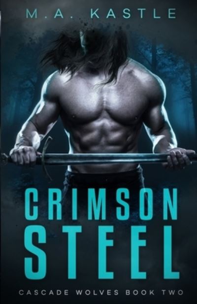 Crimson Steel - M. A. Kastle - Kirjat - Southampton Publishing - 9781735953489 - tiistai 1. marraskuuta 2022