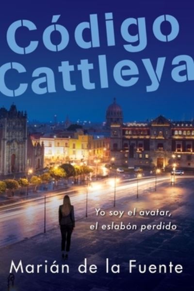 Código Cattleya - Marián de la Fuente - Bücher - Koehler Books - 9781737061489 - 18. April 2023