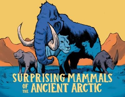 Cover for Dana Hopkins · Surprising Mammals of the Ancient Arctic: English Edition - Nunavummi Reading Series (Hardcover Book) [English edition] (2022)