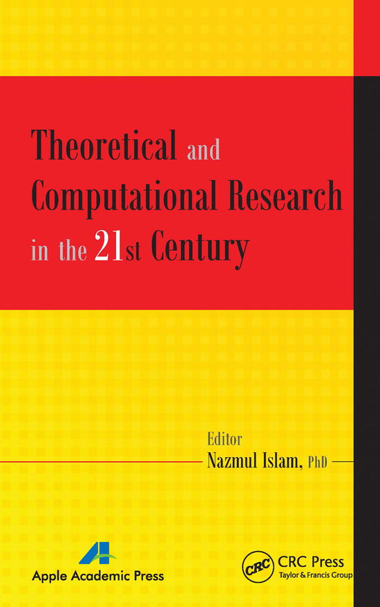 Theoretical and Computational Research in the 21st Century -  - Kirjat - Apple Academic Press Inc. - 9781774633489 - keskiviikko 31. maaliskuuta 2021