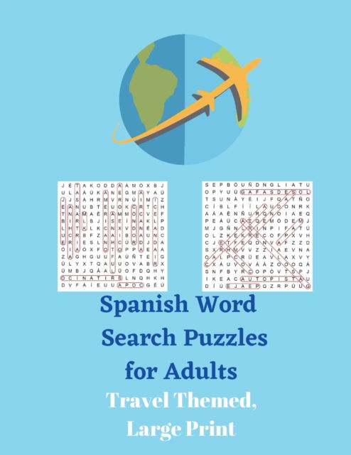 Cover for Wordsmith Publishing · Spanish Word Search Puzzles for Adults: Travel Themed, Large Print (Taschenbuch) [Large type / large print edition] (2020)