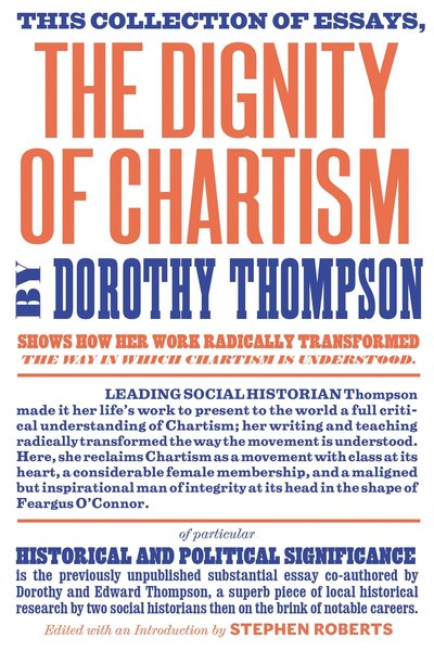 The Dignity of Chartism - Dorothy Thompson - Books - Verso Books - 9781781688489 - May 19, 2015