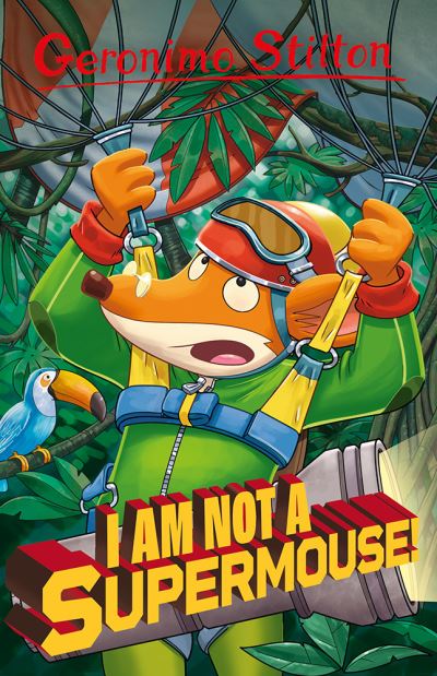 Cover for Geronimo Stilton · Geronimo Stilton: I Am Not A Supermouse! - Geronimo Stilton - Series 5 (Pocketbok) (2022)