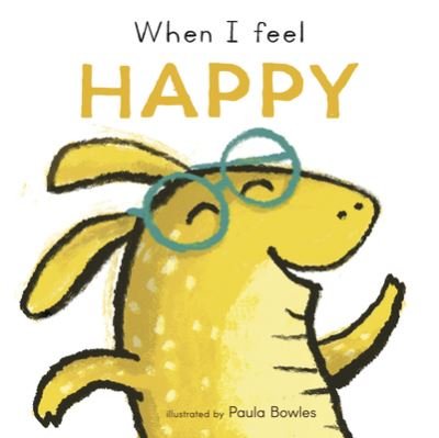 Cover for Child's Play · When I Feel Happy - First Feelings (Board book) (2023)