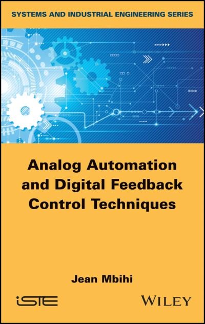 Cover for Mbihi, Jean (University of Douala, Cameroon) · Analog Automation and Digital Feedback Control Techniques (Hardcover bog) (2018)