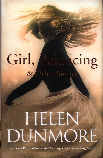 Cover for Helen Dunmore · Girl, Balancing &amp; Other Stories (Hardcover Book) (2018)