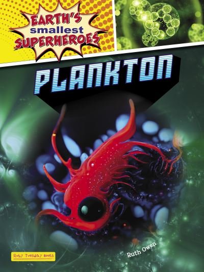 Cover for Ruth Owen · Plankton - Earth's Smallest Superheroes (Pocketbok) (2024)