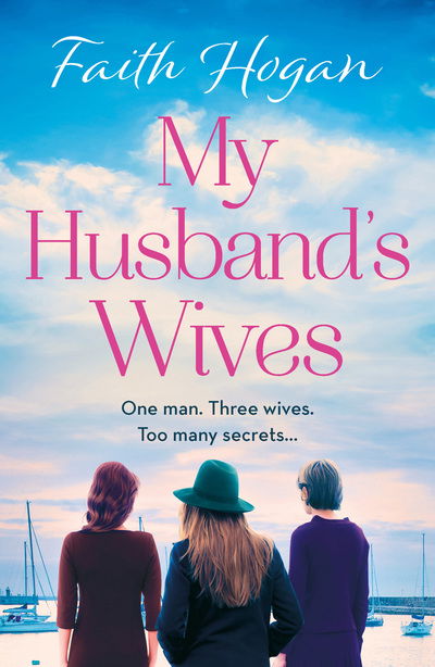 Cover for Faith Hogan · My Husband's Wives: A heart-warming Irish story of female friendship from the Kindle #1 bestselling author, Faith Hogan (Paperback Book) (2019)