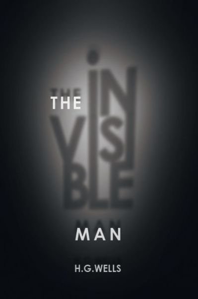The Invisible Man - H G Wells - Books - Acorn Classics - 9781789822489 - July 2, 2020