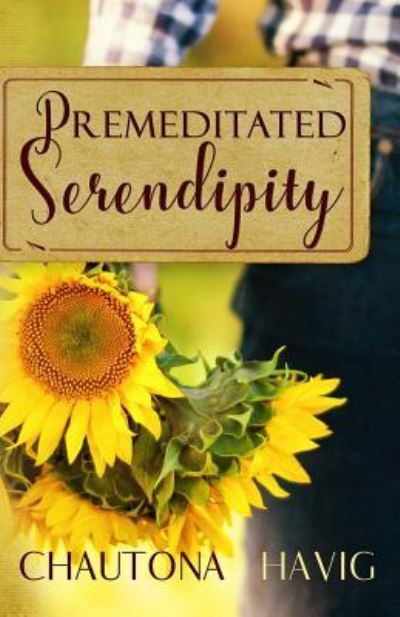 Cover for Chautona Havig · Premeditated Serendipity (Paperback Book) (2018)