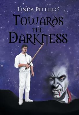 Cover for Linda Pittillo · Towards the Darkness (Hardcover Book) (2019)