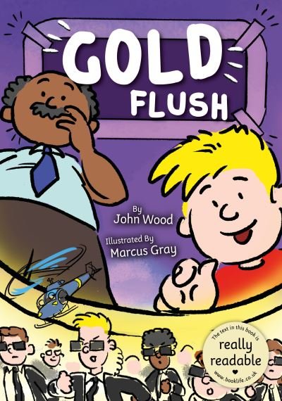 Gold Flush - BookLife Accessible Readers - John Wood - Books - BookLife Publishing - 9781801551489 - March 1, 2022