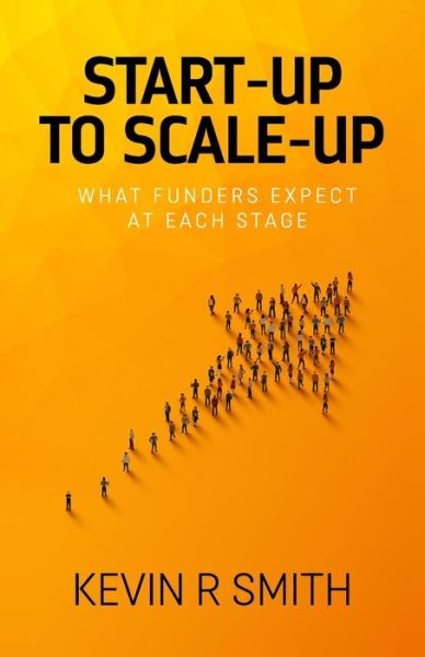 Cover for Kevin R Smith · Start-up to Scale-up (Pocketbok) (2021)