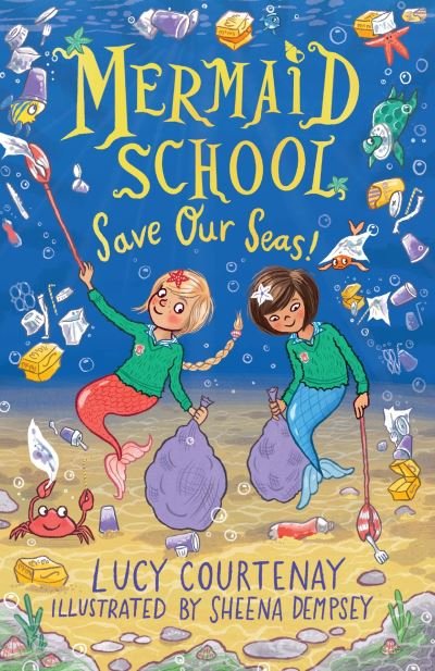 Cover for Lucy Courtenay · Mermaid School: Save Our Seas! - Mermaid School (Paperback Book) (2021)
