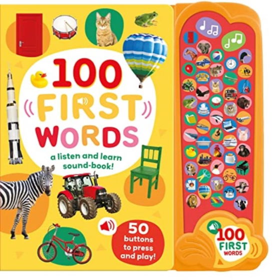 100 First Words: A Listen and Learn Sound Book! - 50 Button Photo Sound Book - Laura Chamberlain - Other - North Parade Publishing - 9781839239489 - May 20, 2023