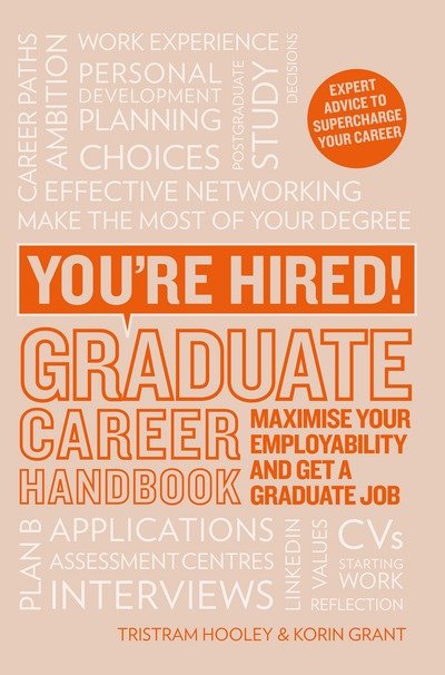 Cover for Korin Grant · You're Hired! Graduate Career Handbook: Maximise Your Employability and Get a Graduate Job (Taschenbuch) (2017)