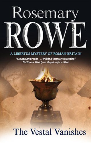 Cover for Rosemary Rowe · The Vestal Vanishes - A Libertus Mystery of Roman Britain (Paperback Bog) [Main edition] (2011)