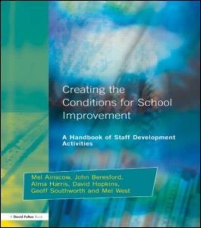 Cover for Mel Ainscow · Creating the Conditions for School Improvement: A Handbook of Staff Development Activities (Taschenbuch) (2000)