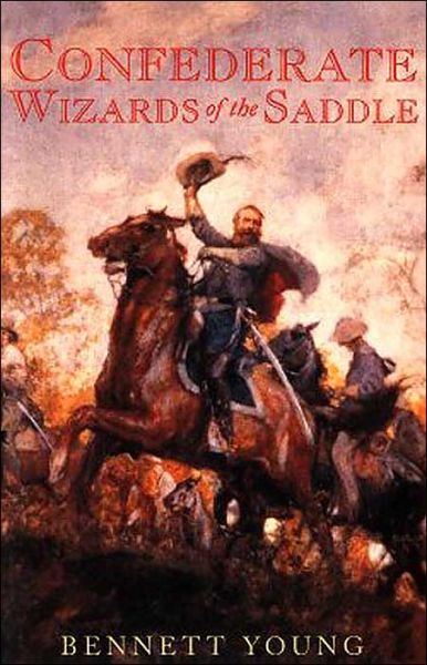 Cover for Bennett H. Young · Confederate Wizards of the Saddle (Paperback Book) (1999)