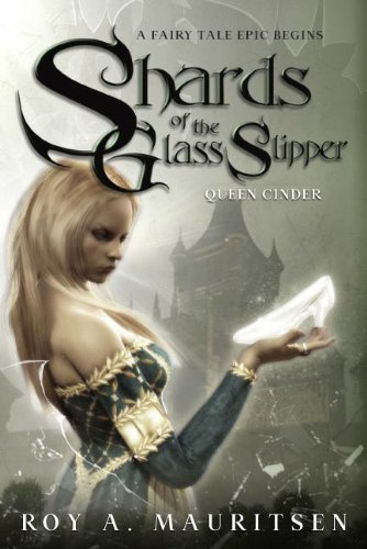 Cover for Roy A. Mauritsen · Shards of the Glass Slipper: Queen Cinder (Paperback Bog) (2012)