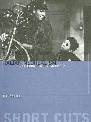 Cover for Mark Shiel · Italian Neorealism (Paperback Book) (2006)