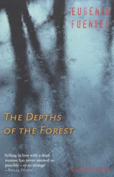 Cover for Eugenio Fuentes · The Depths of the Forest (Eurocrime series) (Paperback Bog) (2007)