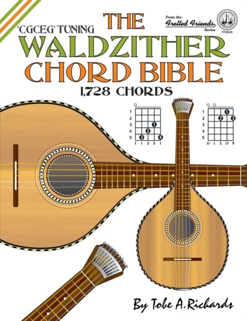Cover for Tobe A. Richards · The Waldzither Chord Bible: CGCEG Standard C Tuning 1,728 Chords 2016 (Paperback Bog) (2016)