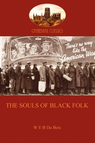 Cover for W. E. B. Du Bois · The Souls of Black Folk (Cathederal Classics) (Paperback Book) (2010)