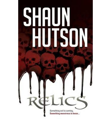 Cover for Shaun Hutson · Relics (Pocketbok) (2013)