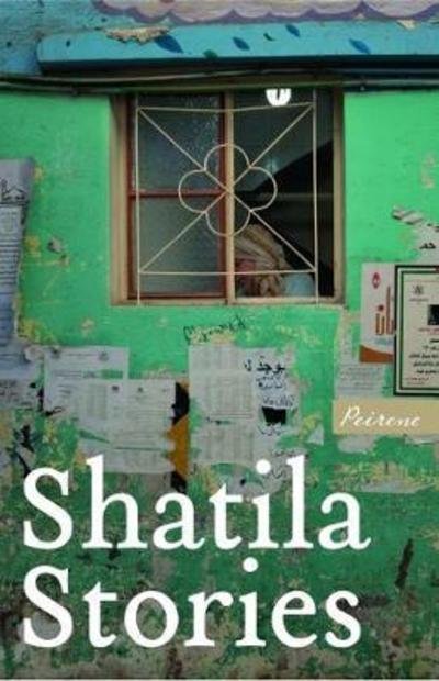 Cover for Shatila Stories - Peirene Now! (Paperback Book) (2018)