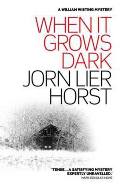 Cover for Jorn Lier Horst · When It Grows Dark - William Wisting Mystery (Taschenbuch) (2017)