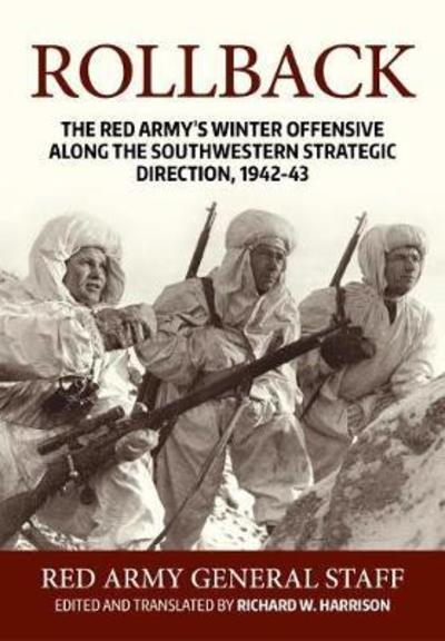 Cover for Soviet General Staff · Rollback: The Red Army's Winter Offensive Along the Southwestern Strategic Direction, 1942-43 (Pocketbok) (2018)