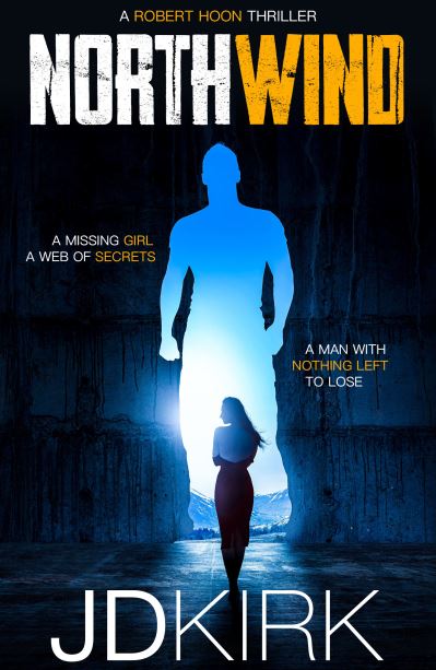 Cover for J.D. Kirk · Northwind - Robert Hoon Thrillers (Paperback Book) (2021)