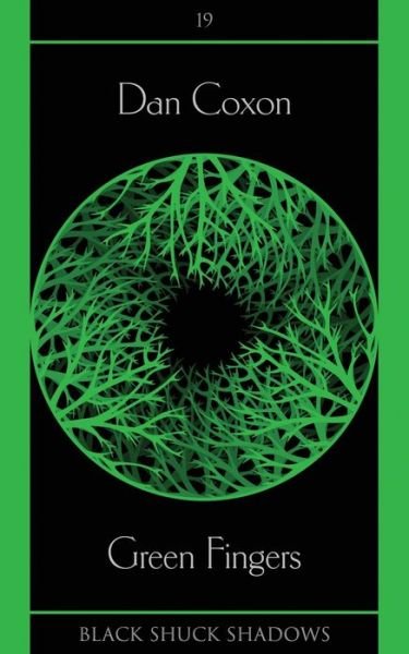 Cover for Dan Coxon · Green Fingers - Black Shuck Shadows (Paperback Book) (2020)