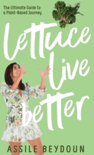 Cover for Assile Beydoun · Lettuce Live Better (Hardcover Book) (2022)